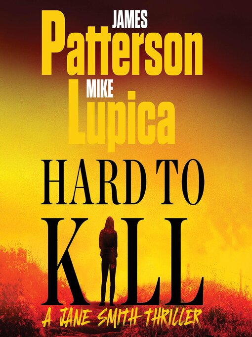 Title details for Hard to Kill by James Patterson - Available